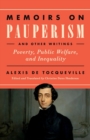 Image for Memoirs on pauperism and other writings  : poverty, public welfare, and inequality