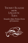 Image for Thomist realism and the linguistic turn: toward a more perfect form of existence