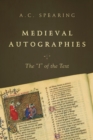 Image for Medieval autographies: the &quot;I&quot; of the text : 2008