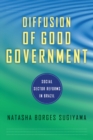 Image for Diffusion of good government: social sector reforms in Brazil