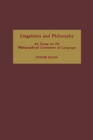 Image for Linguistics and Philosophy : An Essay on the Philosophical Constants of Language
