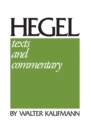 Image for Hegel: texts and commentary : Hegel&#39;s Preface to his System in a new translation with commentary on facing pages, and &quot;Who thinks abstractly?&quot;