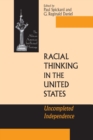 Image for Racial Thinking in the United States: Uncompleted Independence