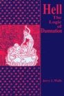 Image for Hell: the logic of damnation