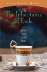 Image for The inheritance of exile: stories from South Philly