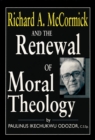 Image for Richard A. McCormick and the Renewal of Moral Theology
