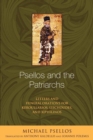 Image for Psellos and the Patriarchs : Letters and Funeral Orations for Keroullarios, Leichoudes, and Xiphilinos