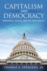Image for Capitalism and democracy  : prosperity, justice, and the good society