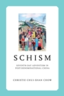 Image for Schism: Seventh-Day Adventism in Post-Denominational China