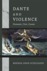 Image for Dante and Violence: Domestic, Civic, Cosmic