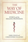 Image for The way of medicine  : ethics and the healing profession