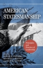 Image for American statesmanship  : principles and practice of leadership