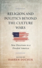 Image for Religion and Politics Beyond the Culture Wars