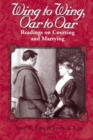 Image for Wing to wing, oar to oar: readings on courting and marrying