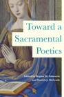 Image for Toward a Sacramental Poetics