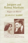 Image for Jacques and Raissa Maritain: Beggars for Heaven