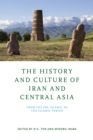 Image for History and Culture of Iran and Central Asia: From the Pre-Islamic to the Islamic Period