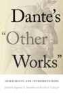 Image for Dante&#39;s &quot;other works&quot;  : assessments and interpretations
