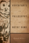 Image for Adventures in Philosophy at Notre Dame