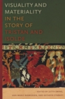 Image for Visuality and Materiality in the Story of Tristan and Isolde