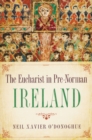 Image for Eucharist in Pre-Norman Ireland