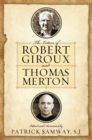 Image for The Letters of Robert Giroux and Thomas Merton