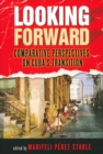 Image for Looking forward  : comparative perspectives on Cuba&#39;s transition