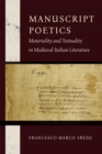 Image for Manuscript poetics  : materiality and textuality in medieval Italian literature