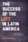 Image for Success of the left in Latin America  : untainted parties, market reforms, and voting behavior