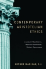 Image for Contemporary Aristotelian Ethics: Alasdair MacIntyre, Martha Nussbaum, Robert Spaemann