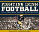 Image for Fighting Irish Football : The Notre Dame Tradition in Photographs