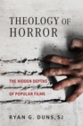Image for Theology of Horror: The Hidden Depths of Popular Films