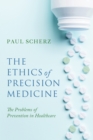 Image for The Ethics of Precision Medicine