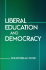 Image for Liberal Education and Democracy