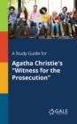 Image for A Study Guide for Agatha Christie&#39;s &quot;Witness for the Prosecution&quot;