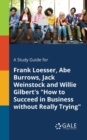 Image for A Study Guide for Frank Loesser, Abe Burrows, Jack Weinstock and Willie Gilbert&#39;s &quot;How to Succeed in Business Without Really Trying&quot;