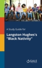Image for A Study Guide for Langston Hughes&#39;s &quot;Black Nativity&quot;