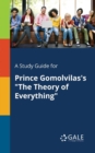 Image for A Study Guide for Prince Gomolvilas&#39;s &quot;The Theory of Everything&quot;