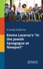 Image for A Study Guide for Emma Lazarus&#39;s &quot;In the Jewish Synagogue at Newport&quot;