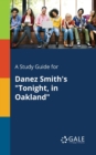 Image for A Study Guide for Danez Smith&#39;s &quot;Tonight, in Oakland&quot;