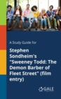 Image for A Study Guide for Stephen Sondheim&#39;s &quot;Sweeney Todd : The Demon Barber of Fleet Street&quot; (film Entry)