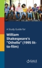 Image for A Study Guide for William Shakespeare&#39;s &quot;Othello&quot; (1995 Lit-to-film)
