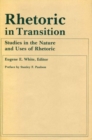 Image for Rhetoric in Transition : Studies in the Nature and Uses of Rhetoric