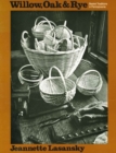 Image for Willow, Oak, and Rye : Basket Traditions in Pennsylvania