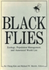 Image for Black Flies : Ecology, Population Management, and Annotated World List