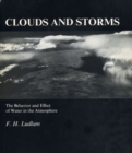 Image for Clouds and Storms : The Behavior and Effect of Water in the Atmosphere