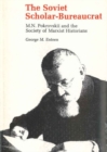 Image for The Soviet Scholar-Bureaucrat : M. N. Pokrovskii and the Society of Marxist Historians