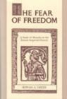 Image for The Fear of Freedom : Study of Miracles in the Roman Imperial Church