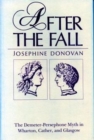Image for After the Fall : The Demeter-Persephone Myth in Wharton, Cather, and Glasgow