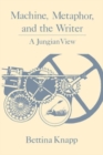Image for Machine, Metaphor and the Writer